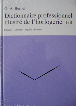 Dictionnaire Professionnel Illustre de l'horlogerie
